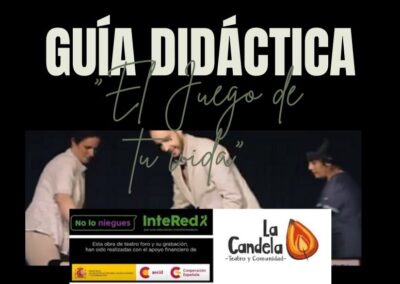 Guía Didáctica Audiovisual de la Obra de Teatro Foro «El Juego de tu vida» de Intered