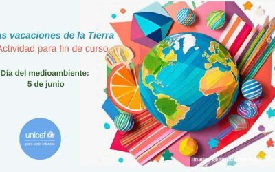 Las vacaciones de la Tierra: Propuesta didáctica para el día del medioambiente