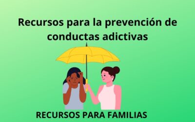Materiales preventivos de conductas adictivas para familias