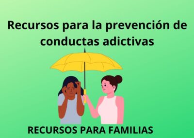 Materiales preventivos de conductas adictivas para familias
